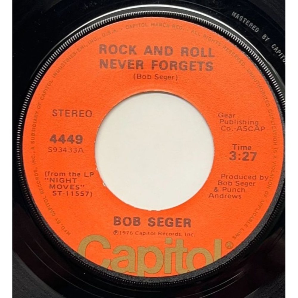 Bob Seger Rock and Roll Never Forgets / The Fire Down Below 45 Capitol 4449
